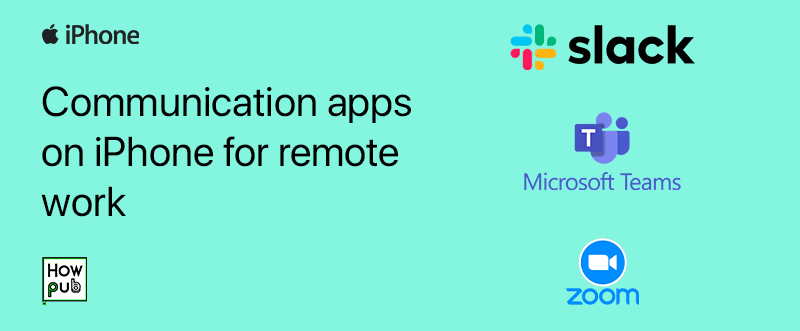 Communication apps on iPhone for remote work