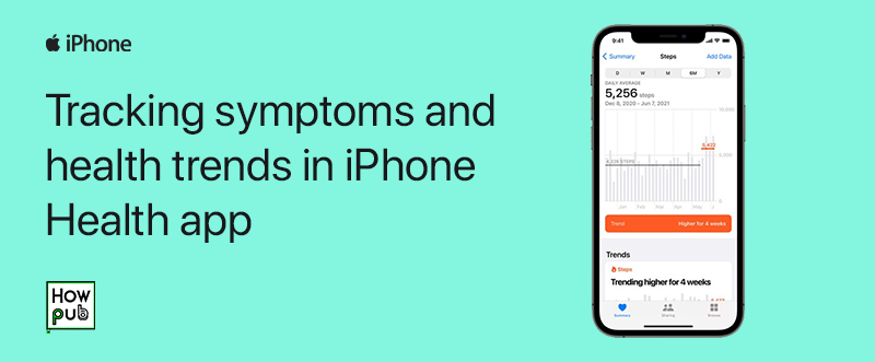 Tracking symptoms and health trends in iPhone Health app