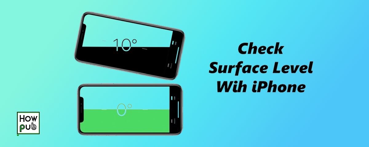 How to Utilize iPhoneâ€™s Built-in Level Tool for Everyday Tasks