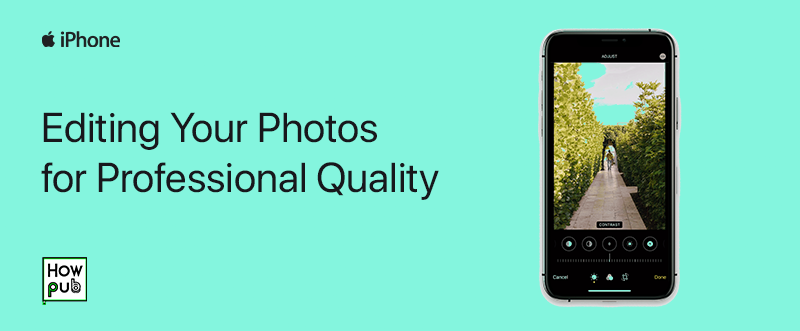 Editing photos on iPhone for professional quality