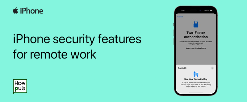 iPhone security features for remote work